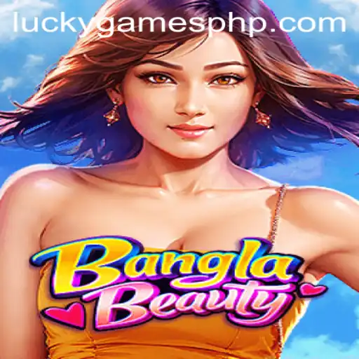 Exploring the Thrills of BanglaBeauty with Lucky Games Login
