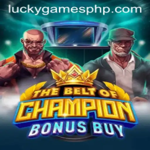 TheBeltOfChampionBonusBuy: A Revolutionary Slot Game by Lucky Games